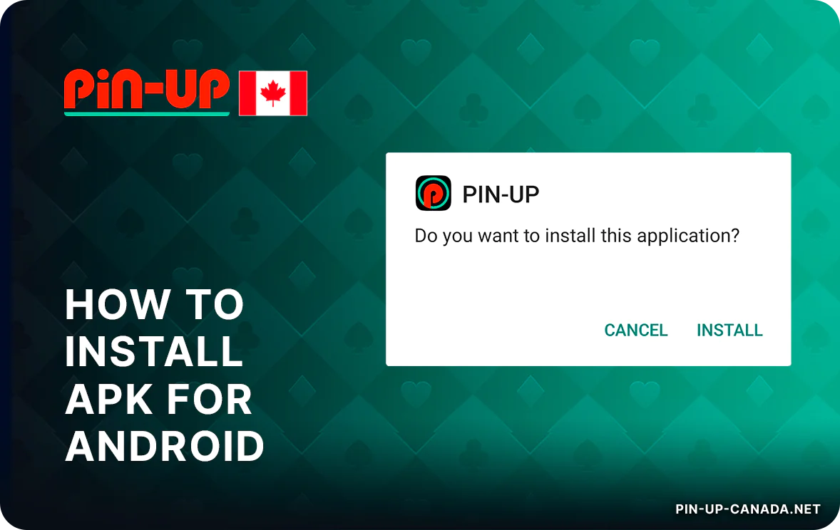 How to Install Pin Up Application on Android Phone - Full Instruction for Canadian Players