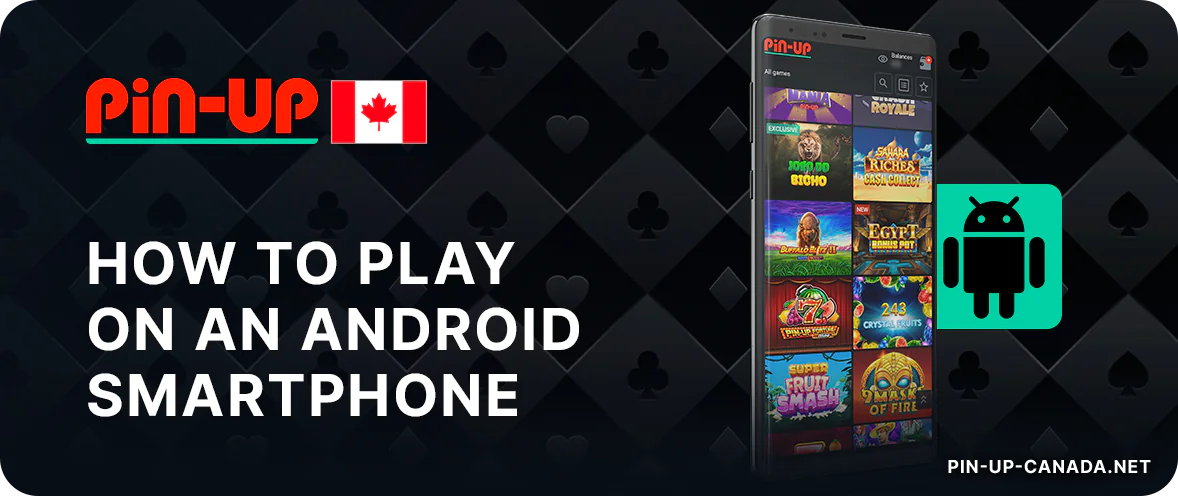 Simple instruction of how to play Pin Up Casino using Mobile App on Android