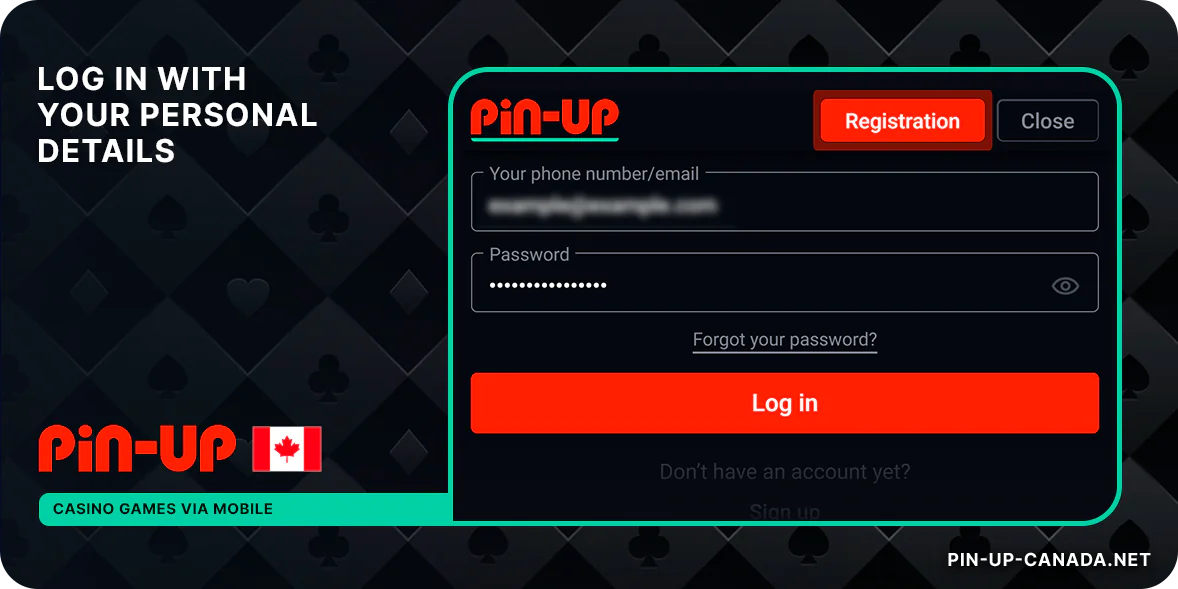 Log in with your personal details using 'Log in' button on the top - Pin Up App