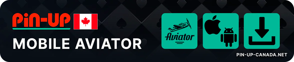 Canadian players can play Pin Up Aviator using mobile app for Android or iOS