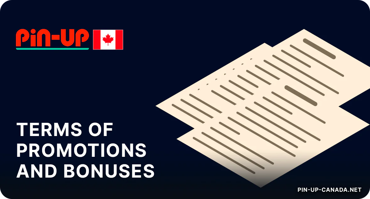 Bonuses terms and conditions information - Pin Up Canada