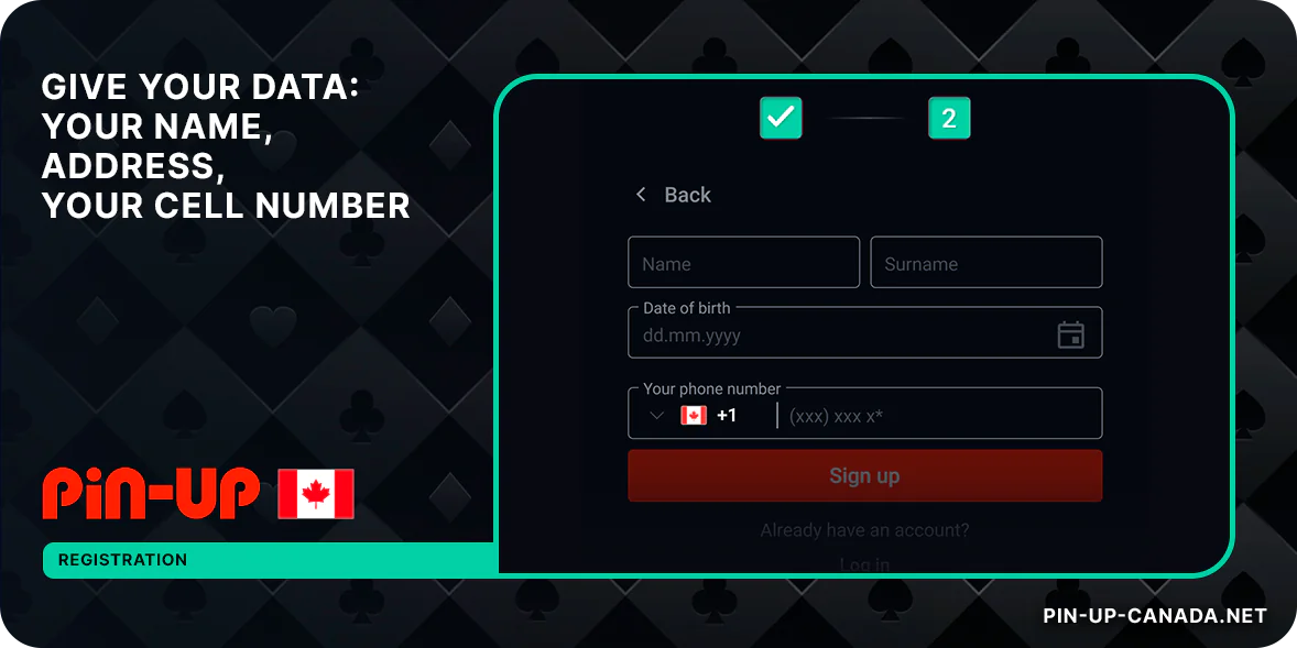Fill in additional personal data - name, date of birth, etc. - Pin Up Canada Registration