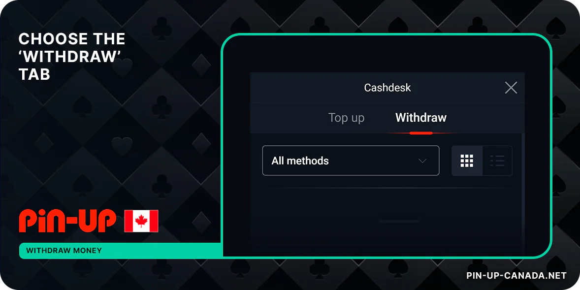 Choose 'Withdraw' tab - Pin Up Canada