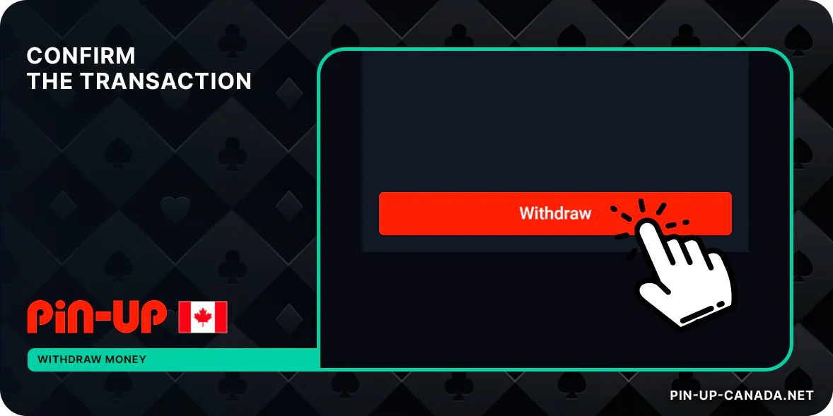 Confirm the transaction by clicking big red 'Withdraw' button - Pin Up