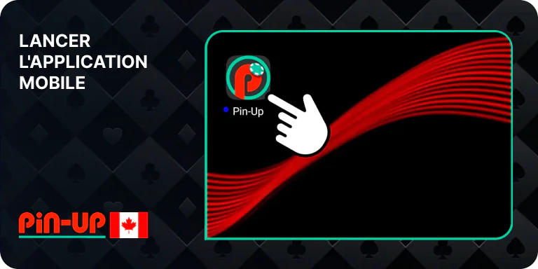 Lancez l'application Pin Up CA pour commencer à utiliser le casino via votre téléphone mobile