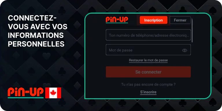 Connectez-vous avec vos informations personnelles en utilisant le bouton « Connexion » en haut - Pin Up App