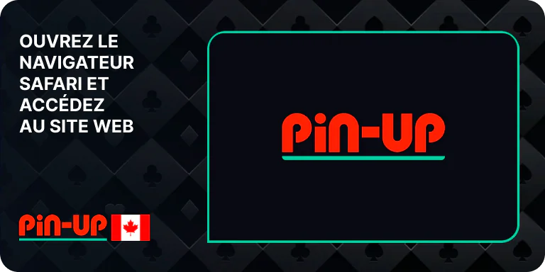 Accédez au site Web Pin Up à l'aide du navigateur Safari pour commencer à télécharger l'application iOS