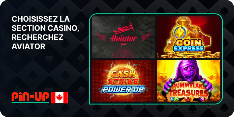 Choisissez la section Casino de Pin Up, recherchez Aviator Game