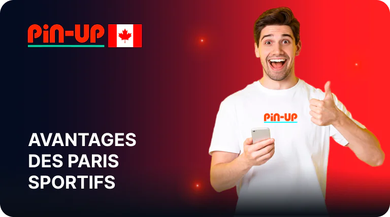 Avantages de parier sur Pin Up Canada
