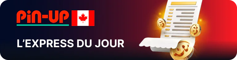 Obtenez le bonus Pin Up « Express du jour » pour obtenir un multiplicateur supplémentaire à votre mise