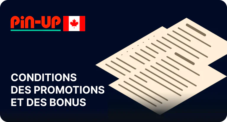 Informations sur les conditions générales des bonus - Pin Up Canada