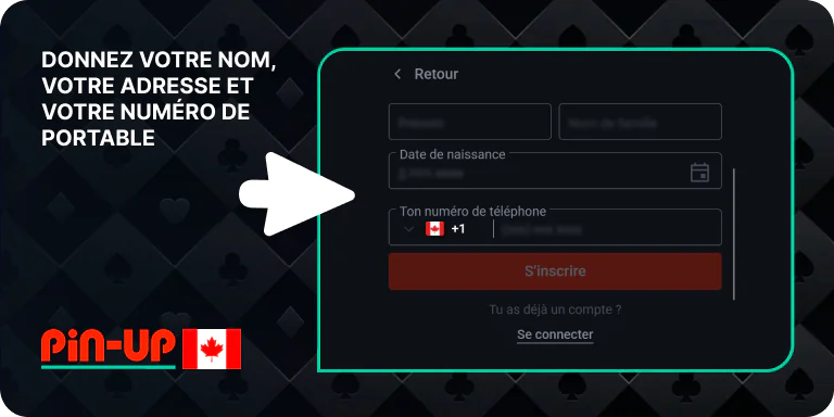 Remplissez des données personnelles supplémentaires - nom, date de naissance, etc. - Inscription Pin Up Canada