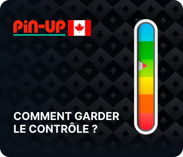 Suivez ces conseils pour toujours garder le contrôle pendant vos parties sur Pin Up