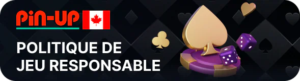 Politique de jeu responsable de Pin Up Canada